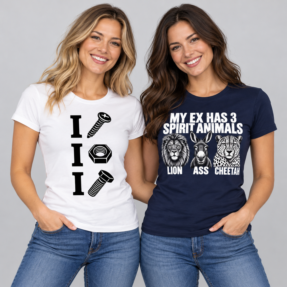 Women modeling I Screw I Nut I Bolt and My Ex Has Three Spirit Animals graphic T-shirts