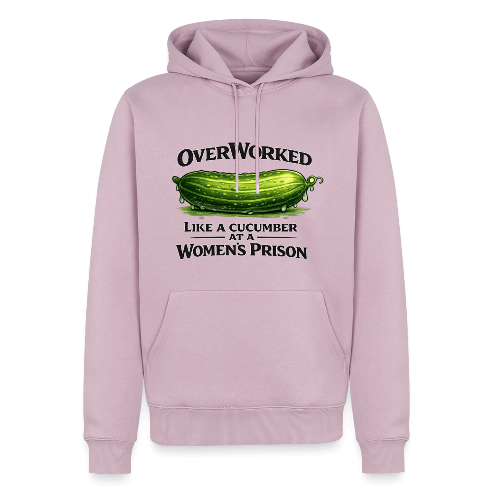 Overworked Like a Cucumber at a Women's Prison Premium Hoodie Color: Dusty Pink