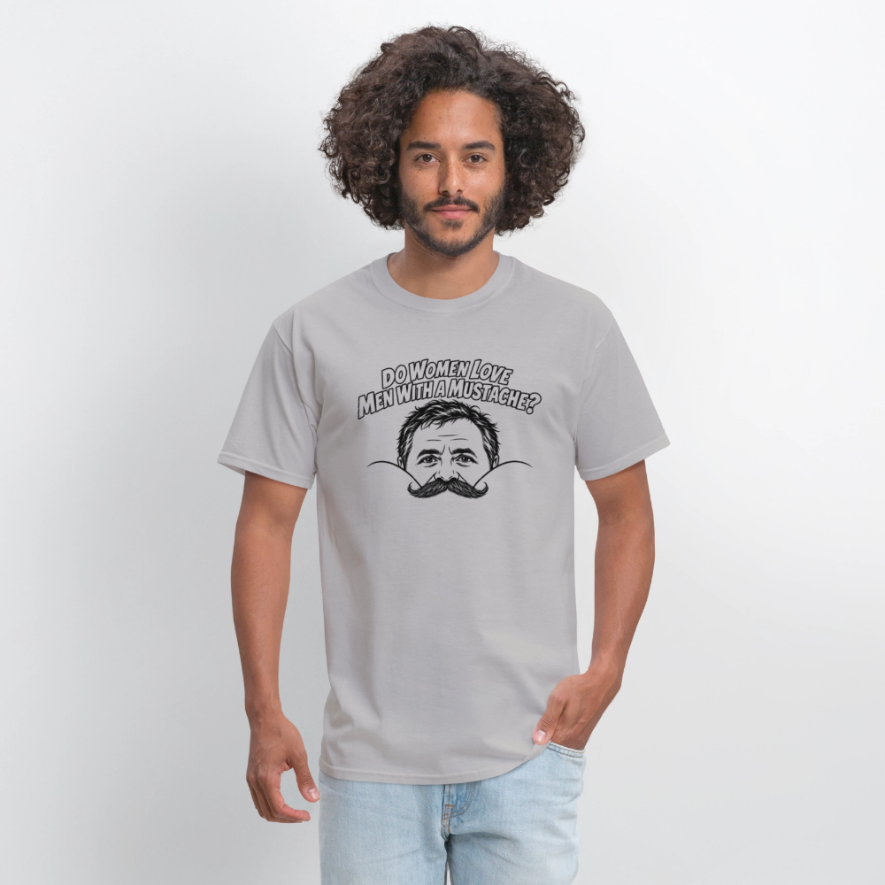 Do Women Love Men With a Mustache? Funny T-Shirt - rock