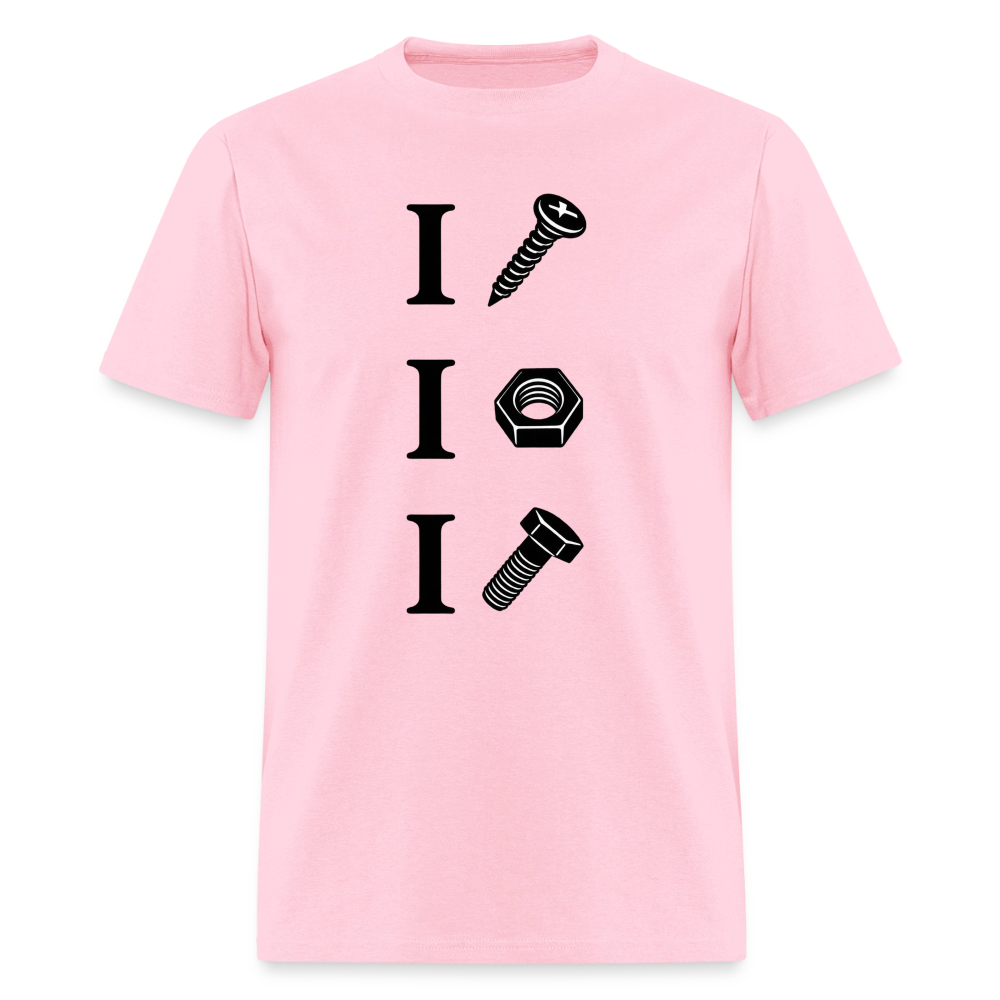 I Screw I Nut I Bolt T-Shirt - pink