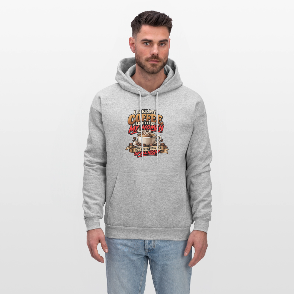 I Like My Coffee Like I Like My Women — Hot &amp; Keeping Me Up All Night Hoodie Color: Charcoal Grey