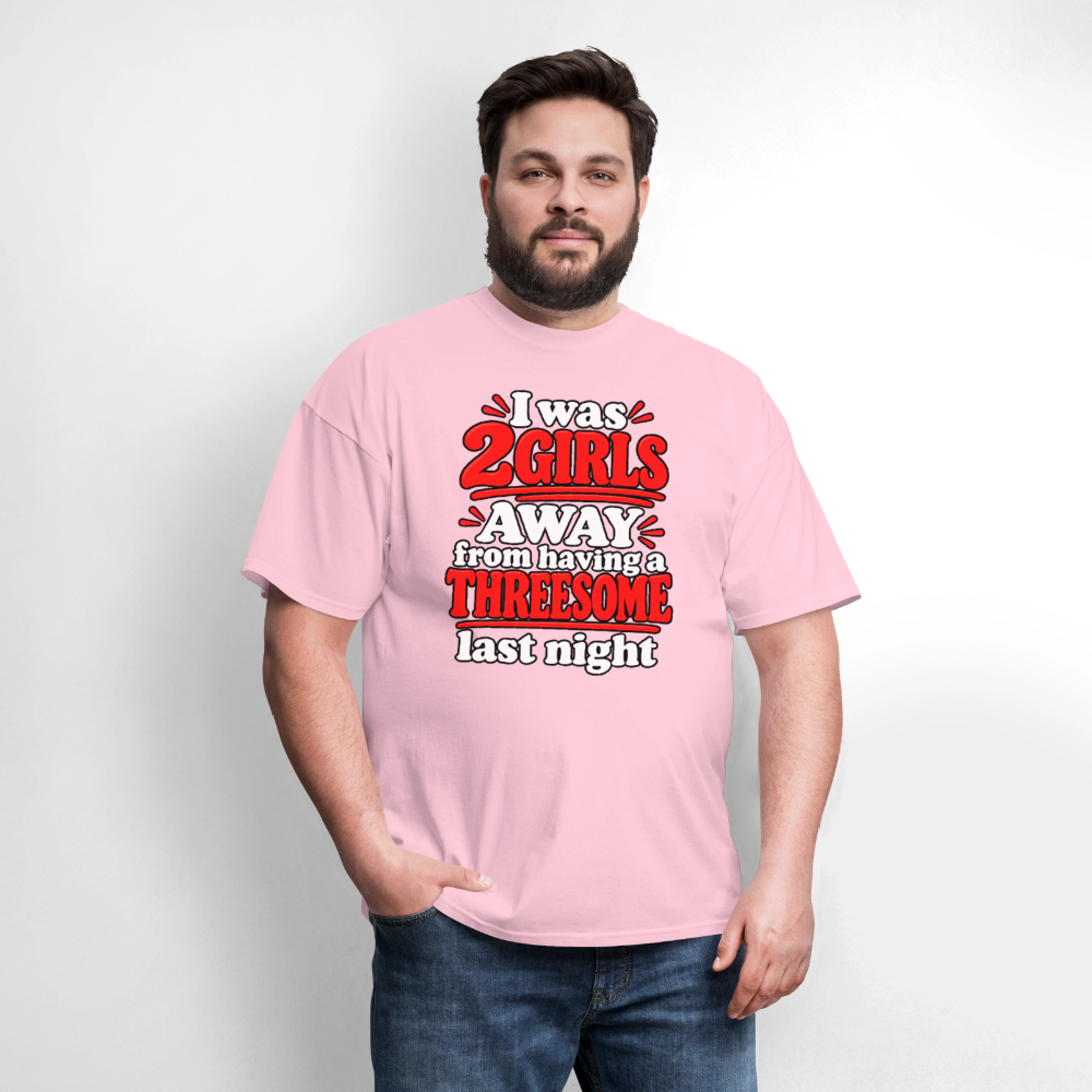 I Was 2 Girls Away From Having a Threesome T-Shirt Color: Navy
