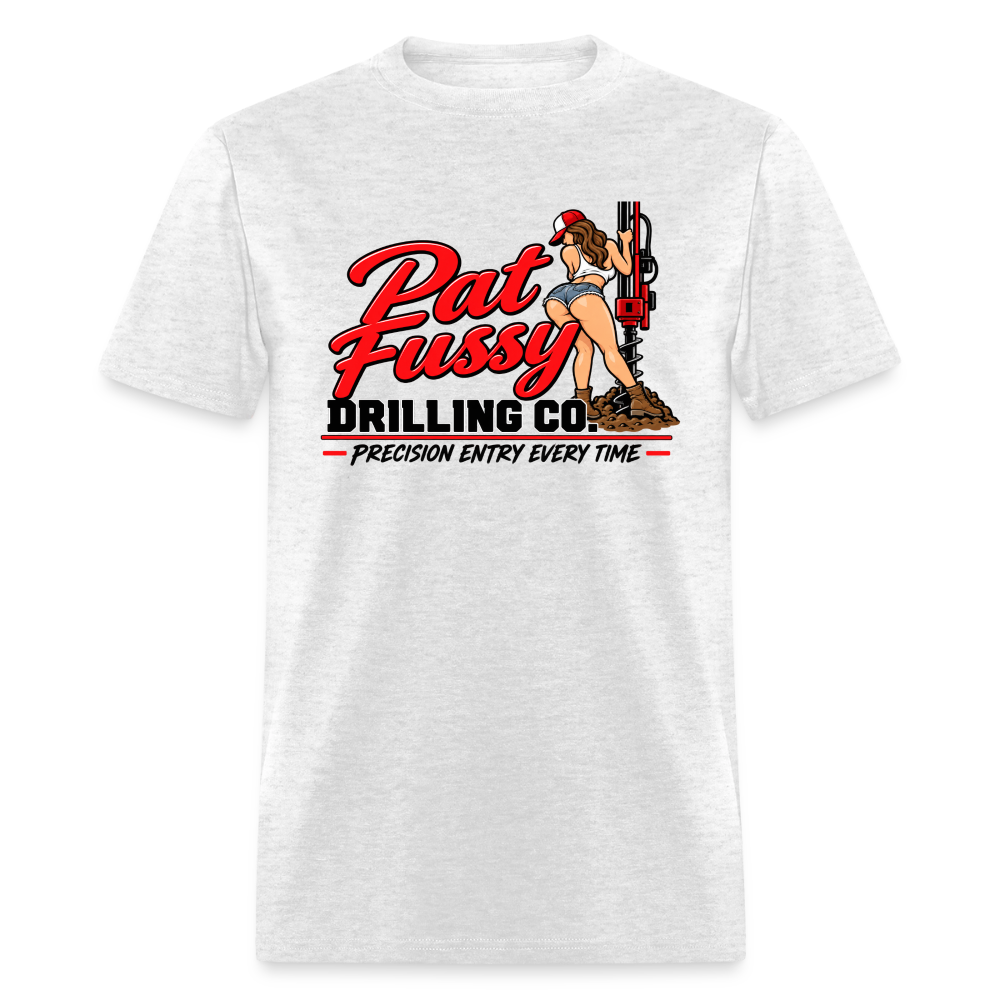 Pat Fussy Drilling Co. Funny Adult T-Shirt Color: Light Heather Grey