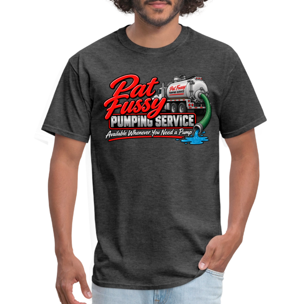 Pat Fussy Pumping Service Funny Adult T-Shirt Color: Heather Black