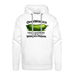 Overworked Like a Cucumber at a Women's Prison Premium Hoodie