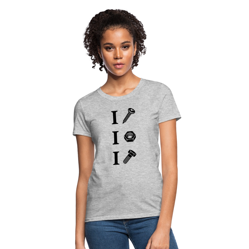 I Screw I Nut I Bolt Women's T-Shirt - heather gray