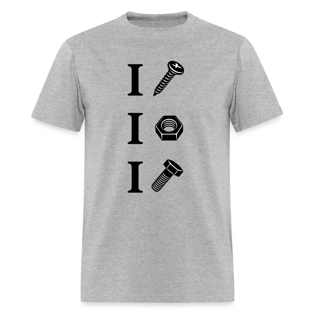 I Screw I Nut I Bolt T-Shirt - heather gray