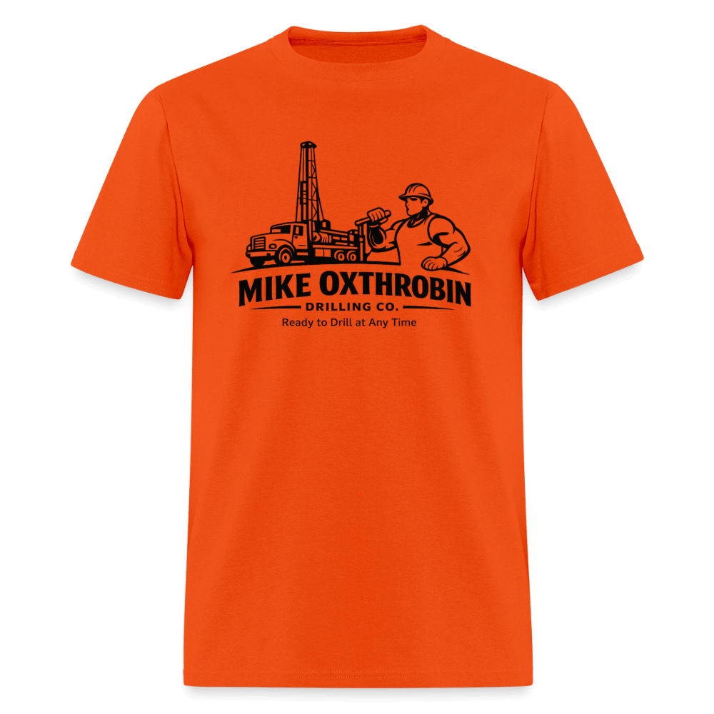 Mike Oxthrobin Drilling Co Funny T-Shirt Color: Orange