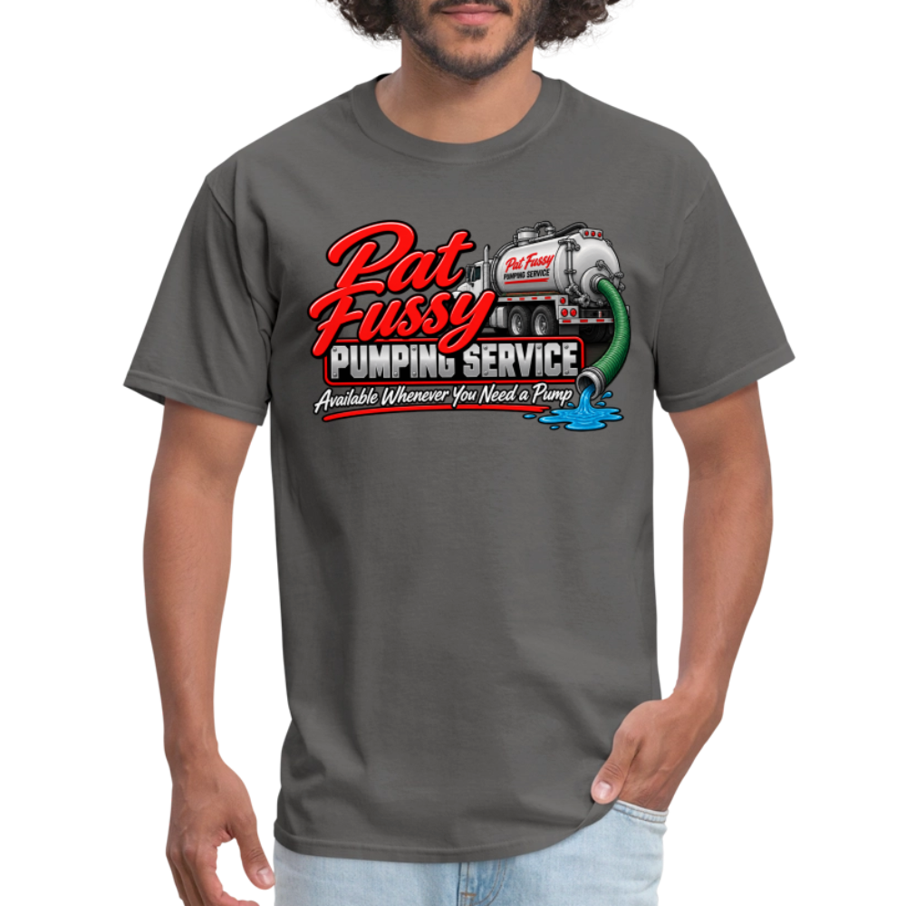 Pat Fussy Pumping Service Funny Adult T-Shirt Color: Charcoal