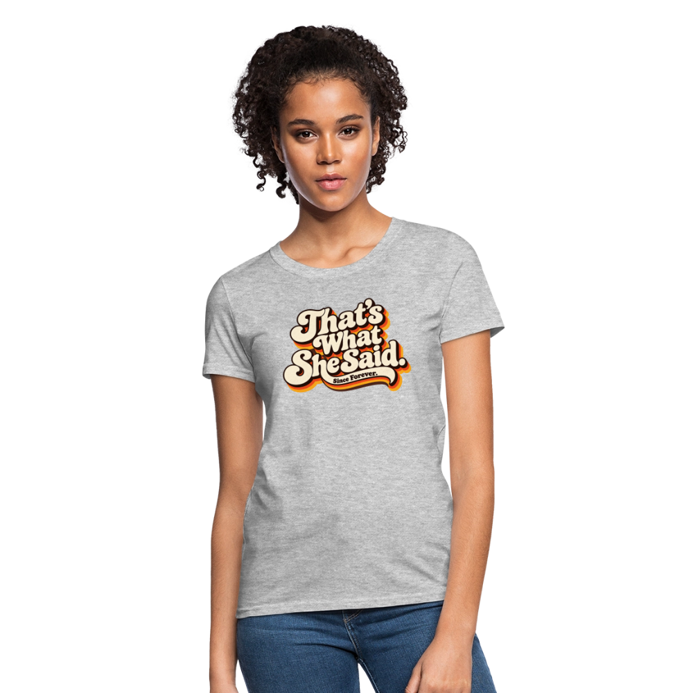 That's What She Said Women's T-Shirt Color: Black