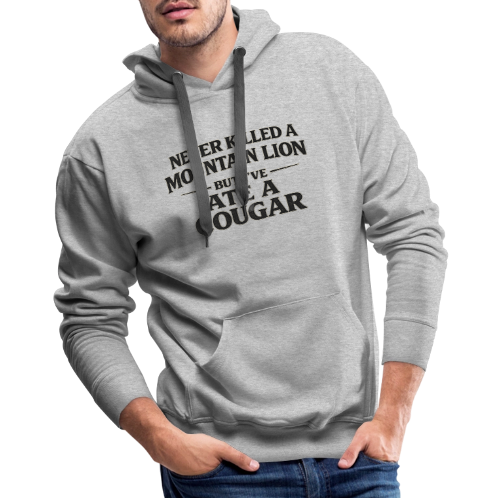 Never Killed A Mountain Lion But I've Ate A Cougar Premium Hoodie Color: White