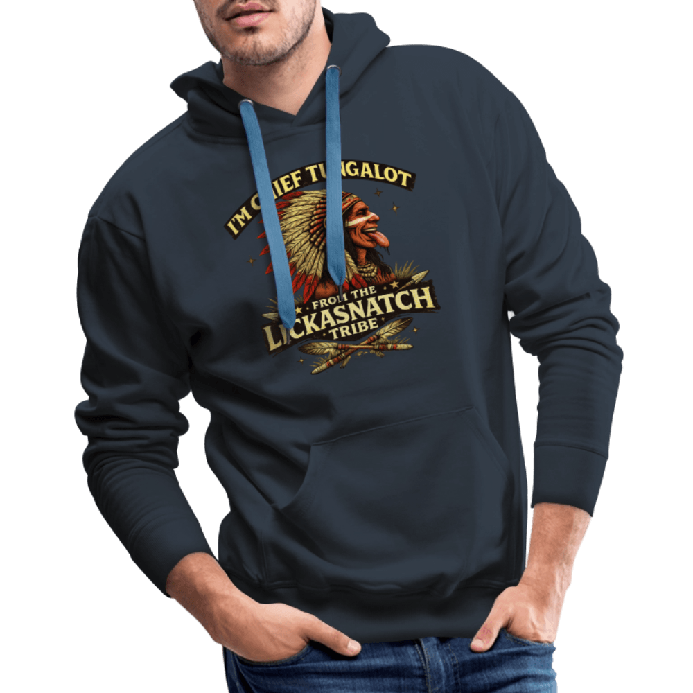 I'm Chief Tungalot From Lickasnatch Tribe Premium Hoodie Color: Black
