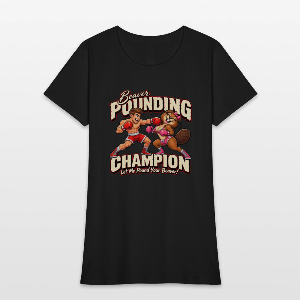 Beaver Pounding Champion Women's T-Shirt - black
