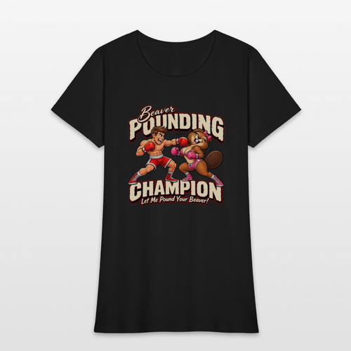 Beaver Pounding Champion Women's T-Shirt - black