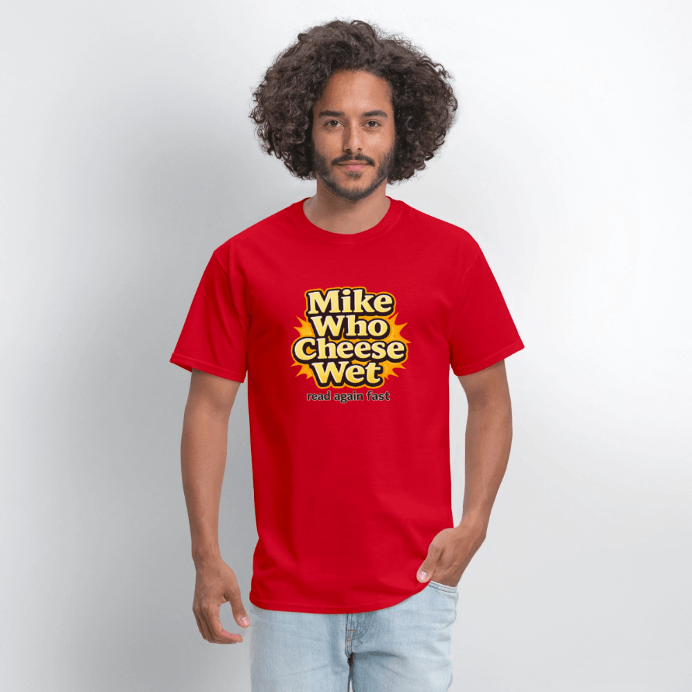Mike Who Cheese Wet T-Shirt (Read Again Fast) Color: Black