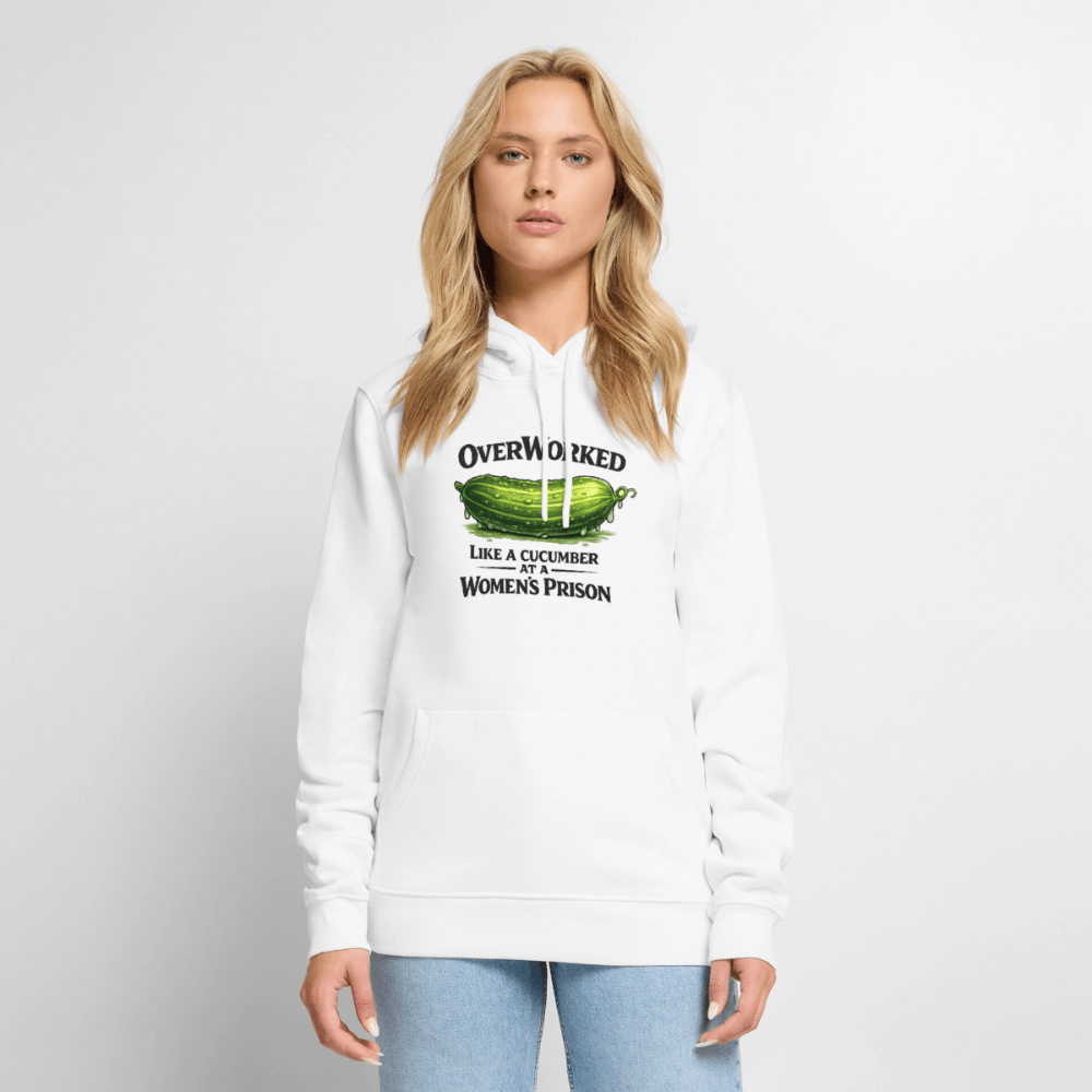 Overworked Like a Cucumber at a Women's Prison Premium Hoodie Color: White