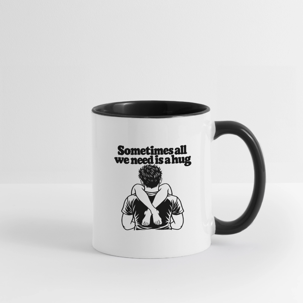 Sometimes All We Need Is a Hug Mug - white/black
