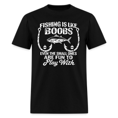 Fishing Is Like Boobs T-Shirt