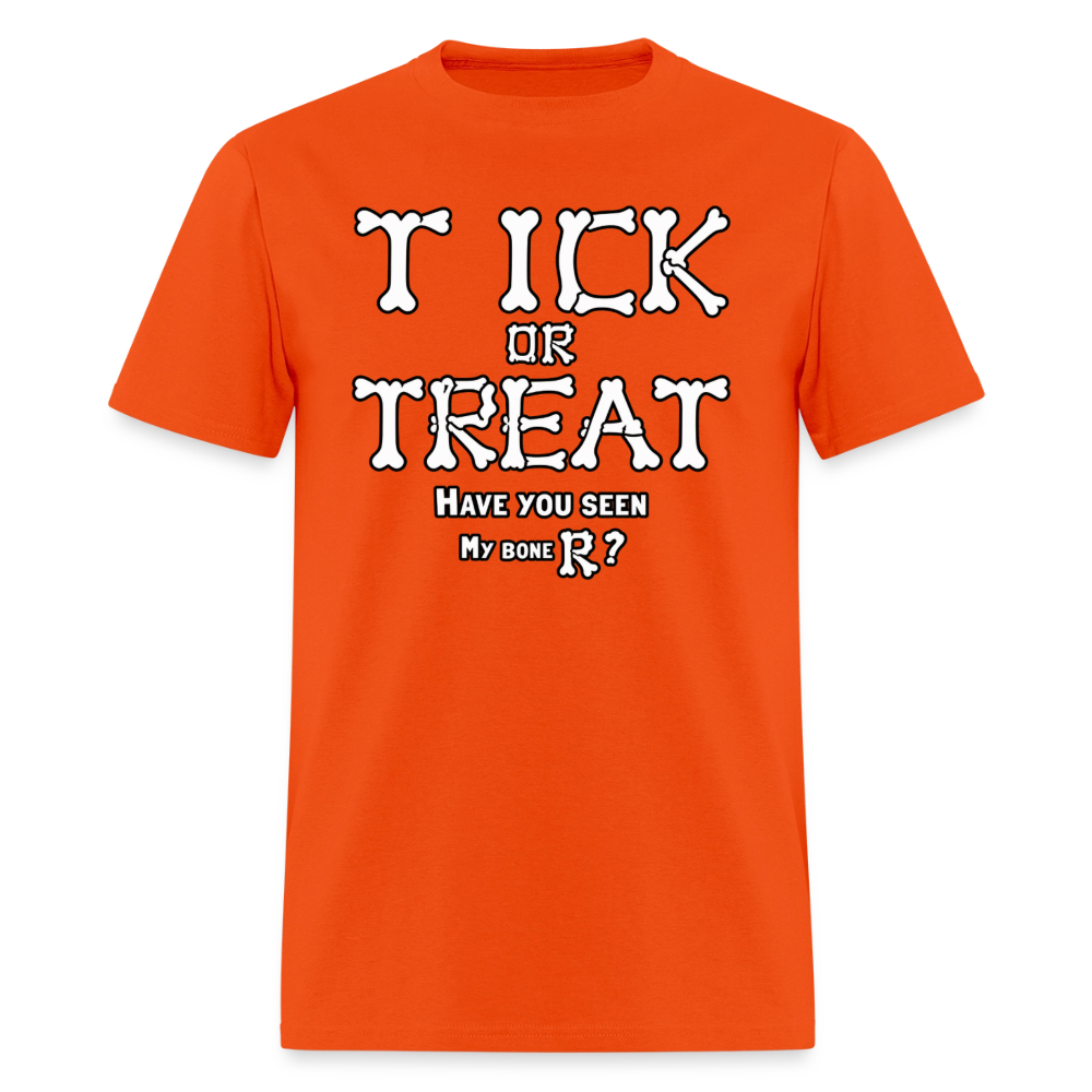 Tick or Treat Have You Seen My Bone R? Halloween T-Shirt Color: Orange