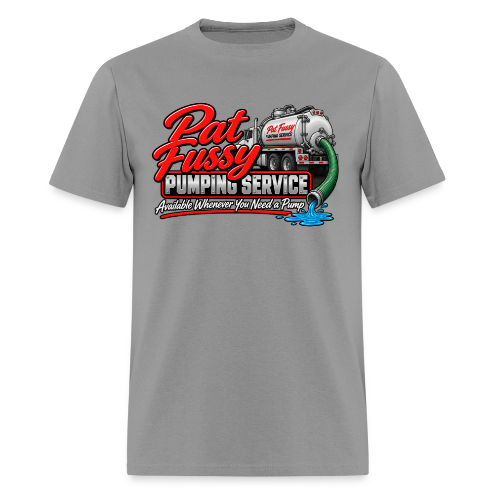 Pat Fussy Pumping Service Funny Adult T-Shirt Color: Rock