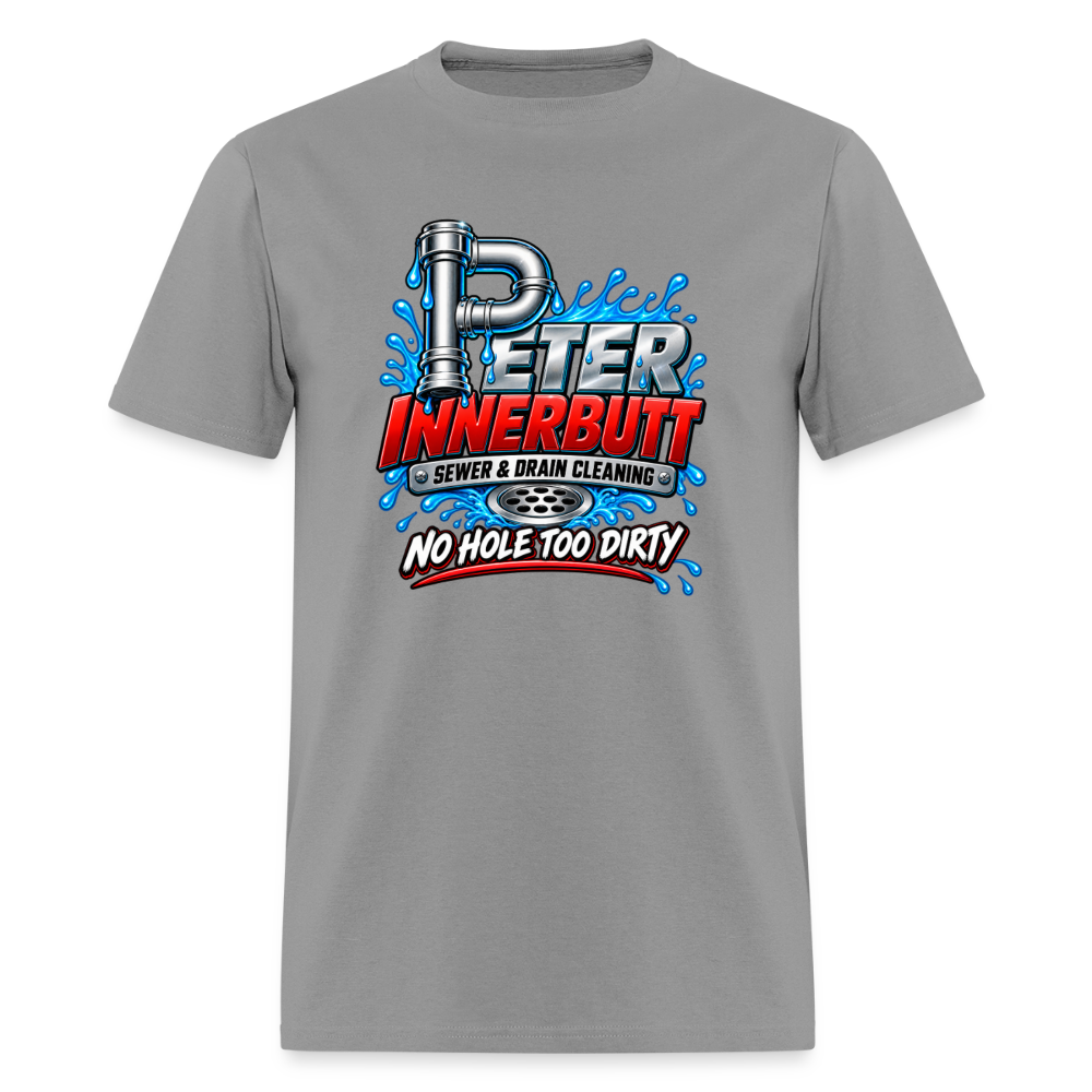 Peter Innerbutt No Hole Too Dirty Funny Adult Humor T-Shirt Color: Rock