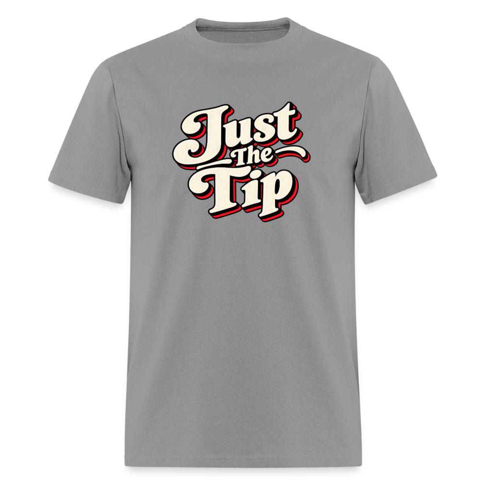Just The Tip Funny Adult Humor T-Shirt Color: Sweet Cream Heather