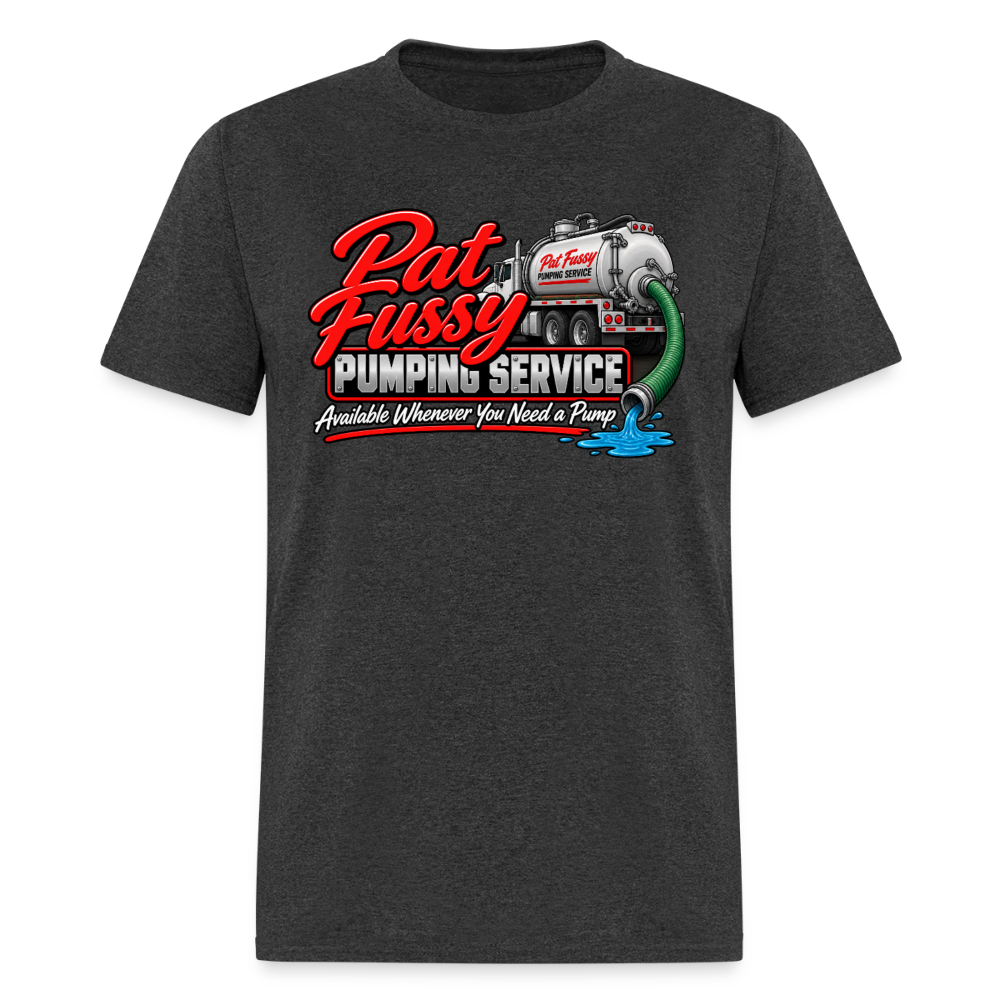Pat Fussy Pumping Service Funny Adult T-Shirt Color: Heather Black