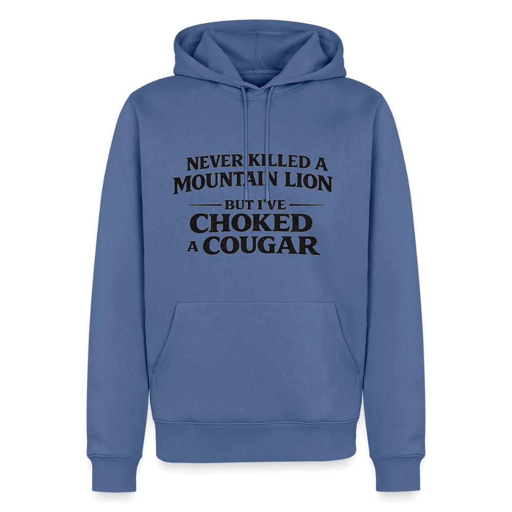 Never Killed A Mountain Lion But I've Choked A Cougar Premium Hoodie Color: Stone Blue