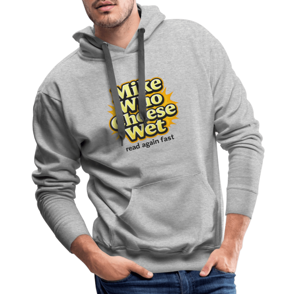 Mike Who Cheese Wet Premium Hoodie Color: Black
