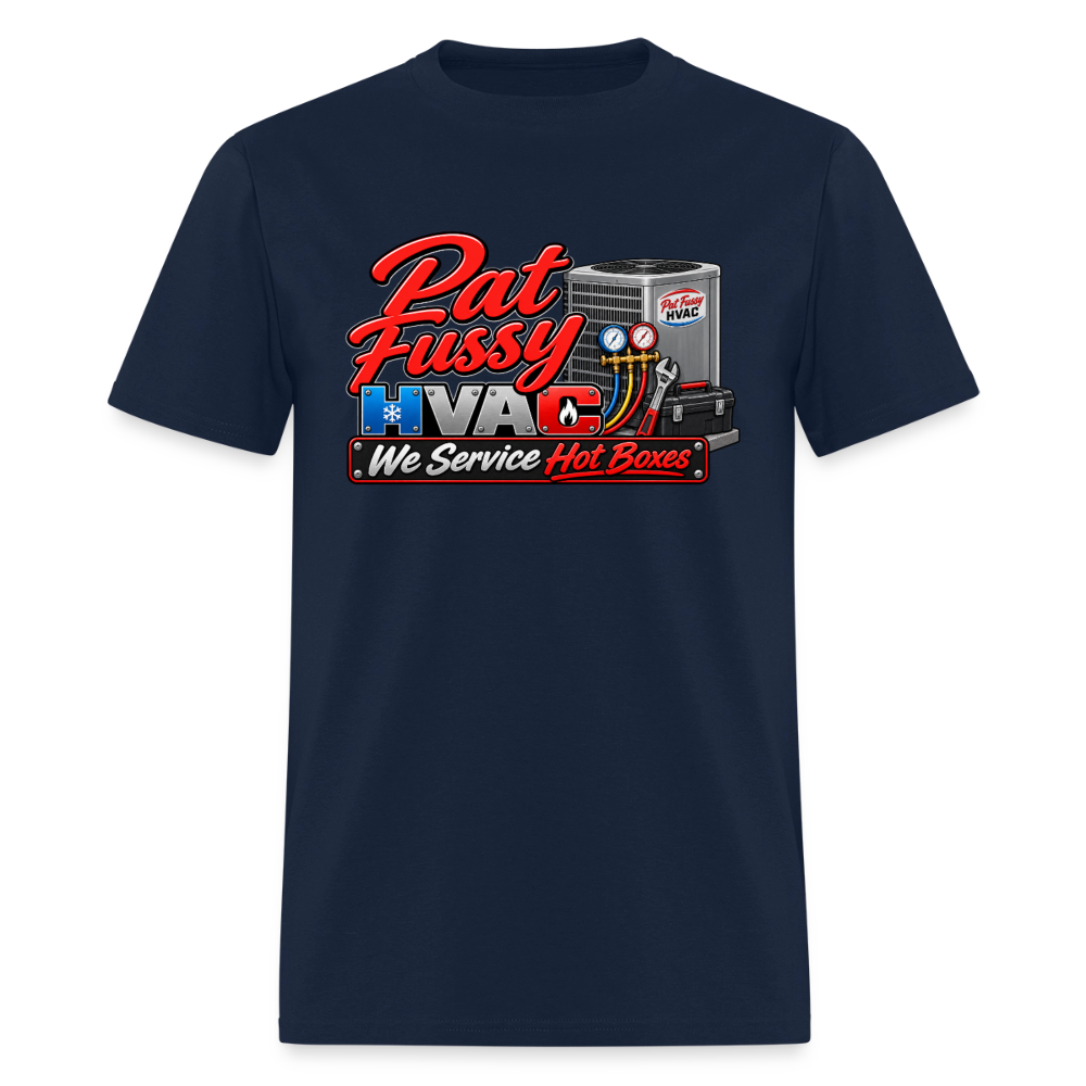 Pat Fussy HVAC We Service Hot Boxes Funny T-Shirt Color: Navy