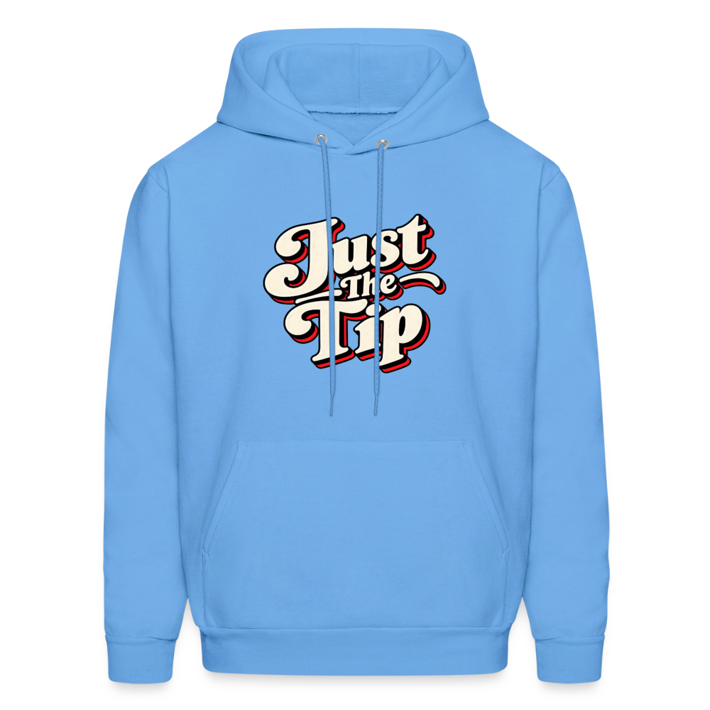 Just The Tip Funny Adult Humor Hoodie Color: Carolina Blue