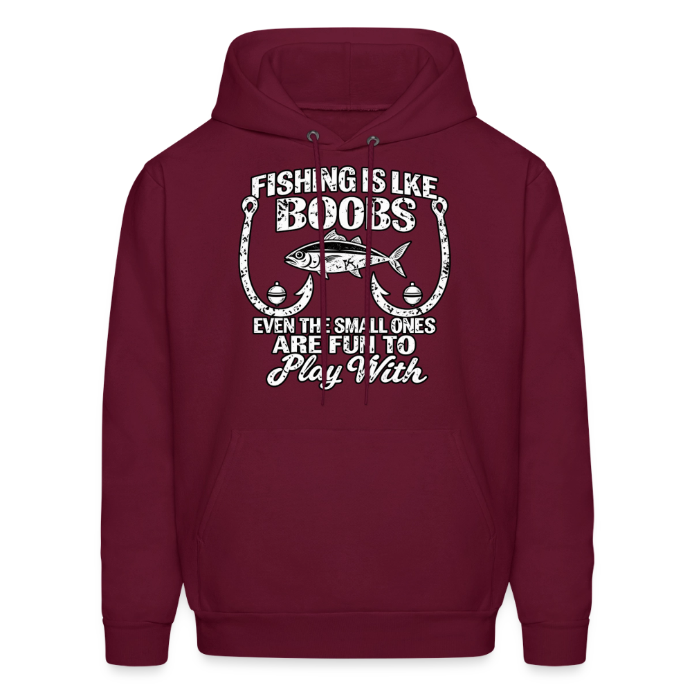 Fishing Is Like Boobs Hoodie Color: Burgundy