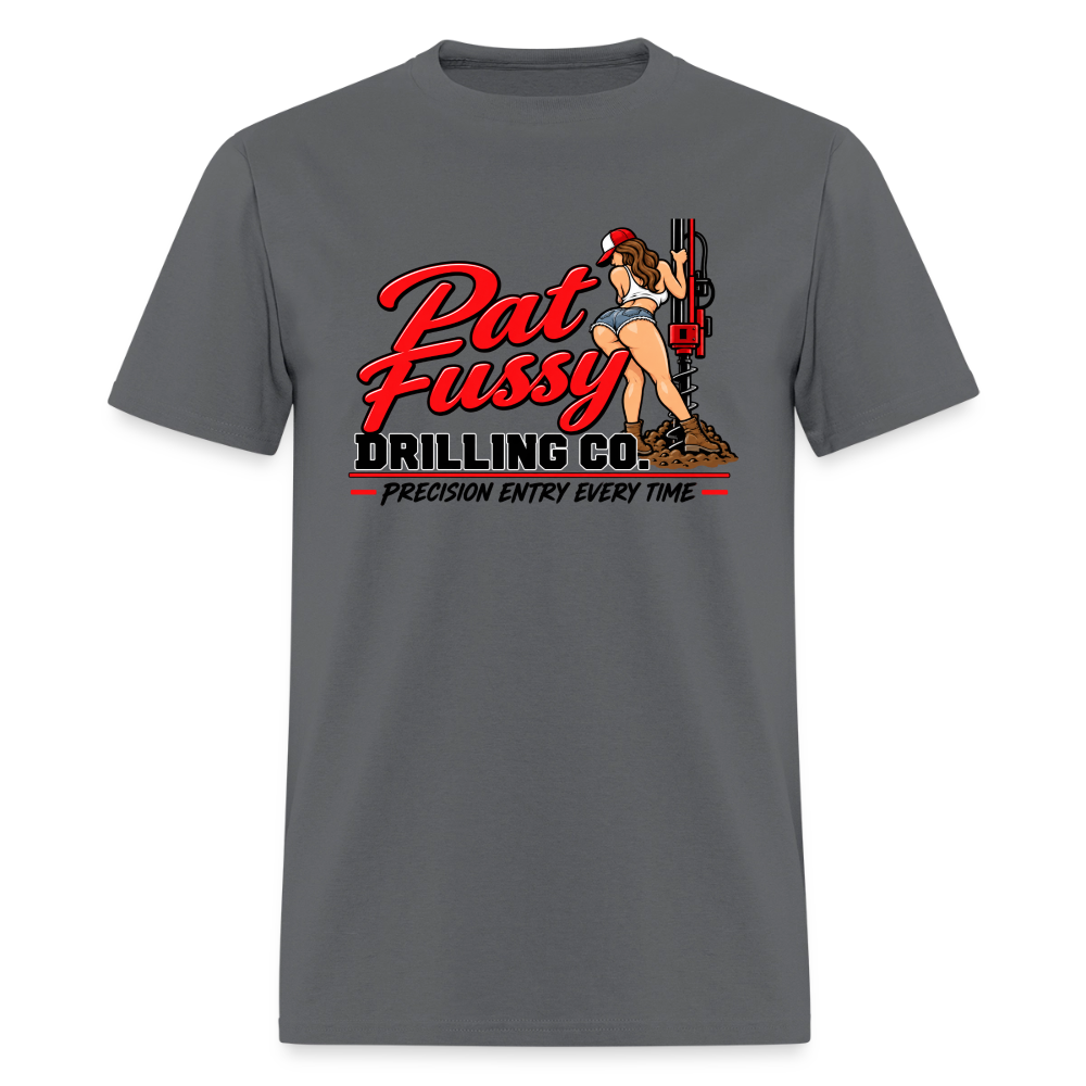 Pat Fussy Drilling Co. Funny Adult T-Shirt Color: Charcoal