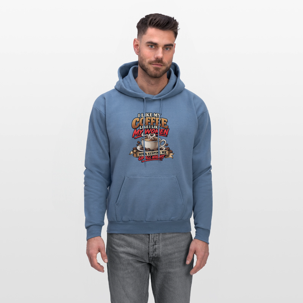 I Like My Coffee Like I Like My Women — Hot &amp; Keeping Me Up All Night Hoodie Color: Charcoal Grey