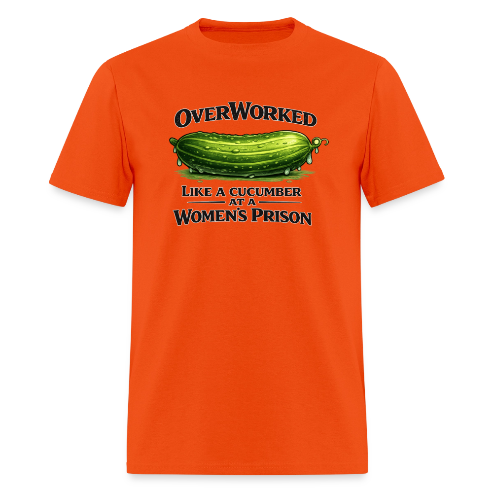 Overworked Like a Cucumber at a Women's Prison T-Shirt - orange