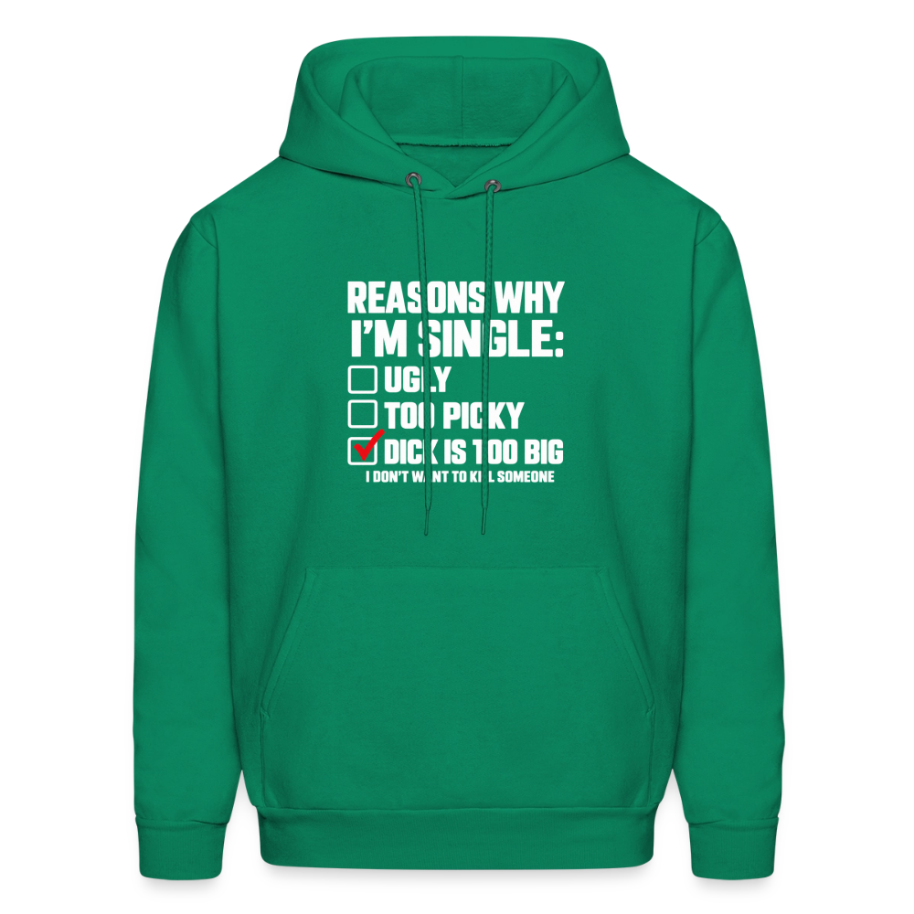 Reasons Why I'm Single Funny Adult Humor Hoodie – Dirty Joke Graphic Color: Kelly Green