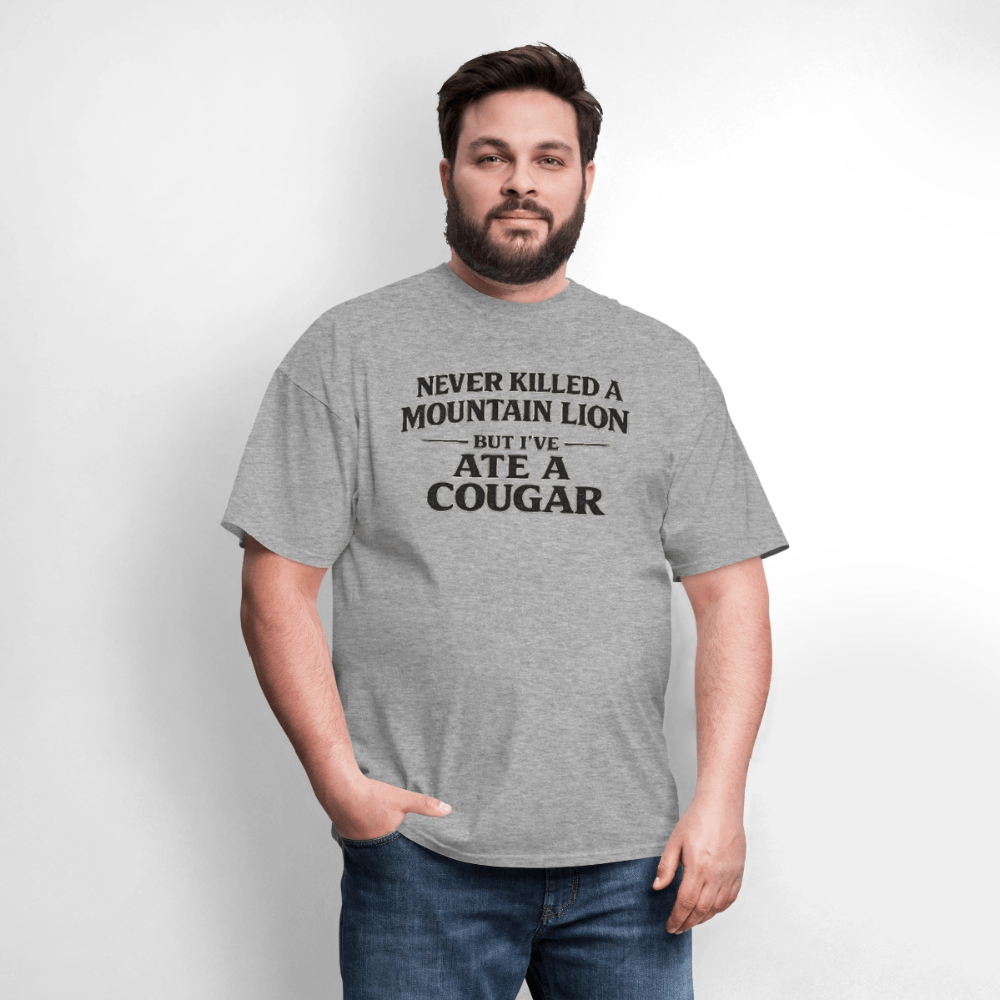 Never Killed A Mountain Lion But I've Ate A Cougar T-Shirt Color: Heather Gray