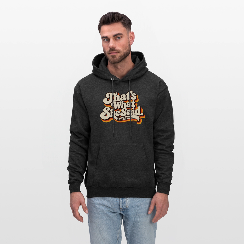 That's What She Said Hoodie Color: Heather Gray