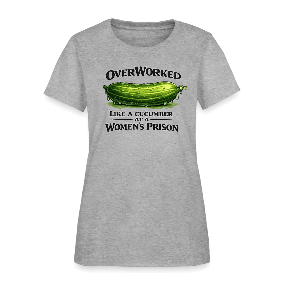 Overworked Like a Cucumber at a Women's Prison Women's T-Shirt Color: Heather Gray