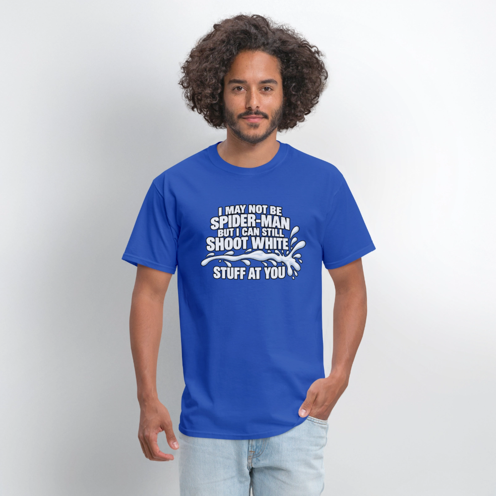I May Not Be Spider-Man But I Can Still Shoot White Stuff T-Shirt Color: Navy