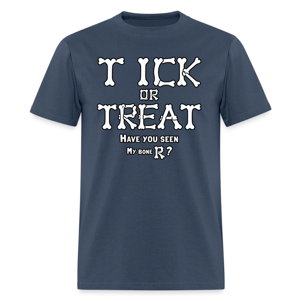 Tick or Treat Have You Seen My Bone R? Halloween T-Shirt Color: Blue Dusk