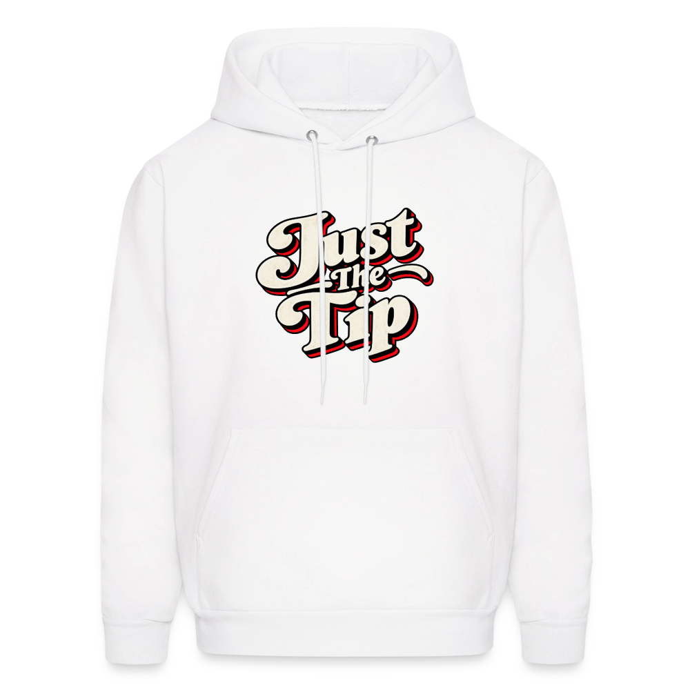 Just The Tip Funny Adult Humor Hoodie Color: White