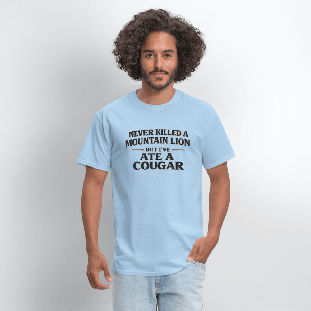 Never Killed A Mountain Lion But I've Ate A Cougar T-Shirt Color: Heather Gray