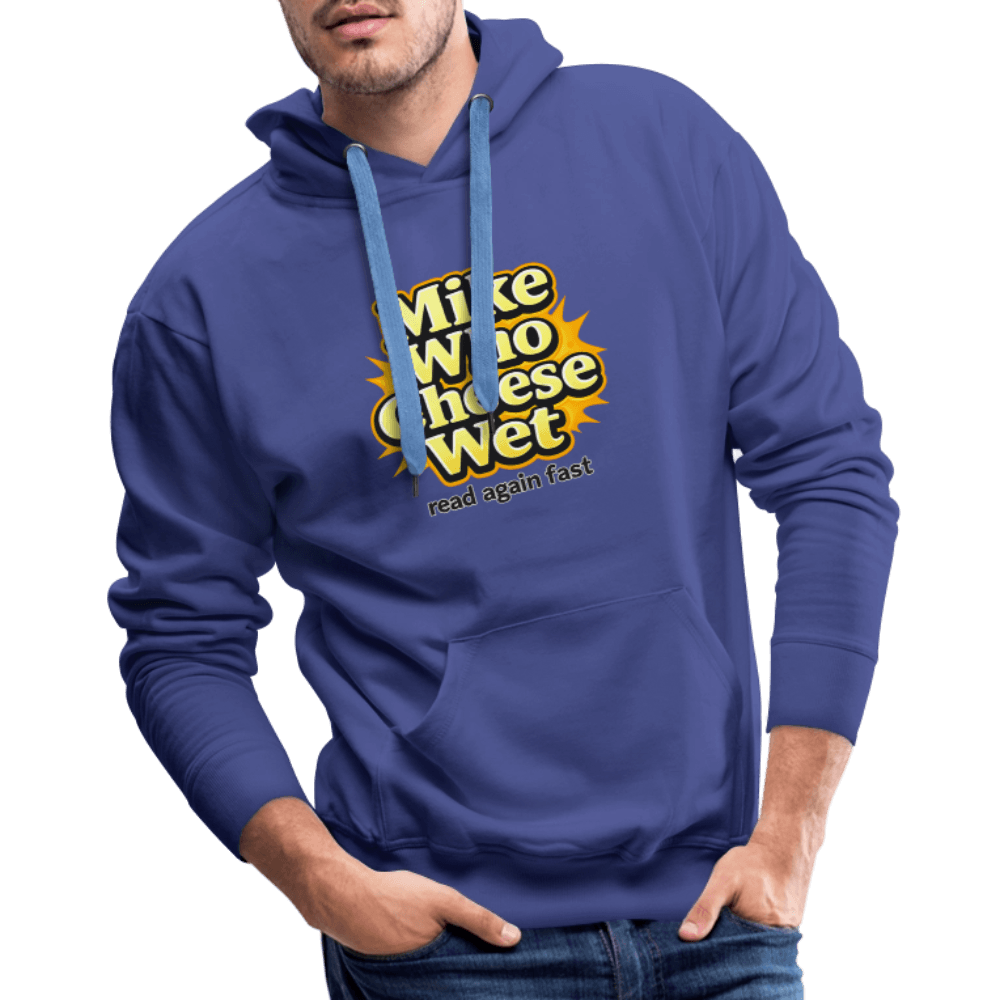 Mike Who Cheese Wet Premium Hoodie Color: Black