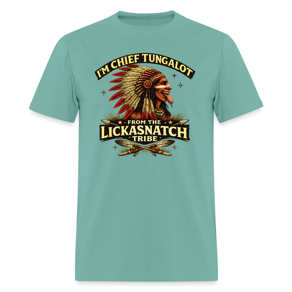 I'm Chief Tungalot From Lickasnatch Tribe T-Shirt Color: Black