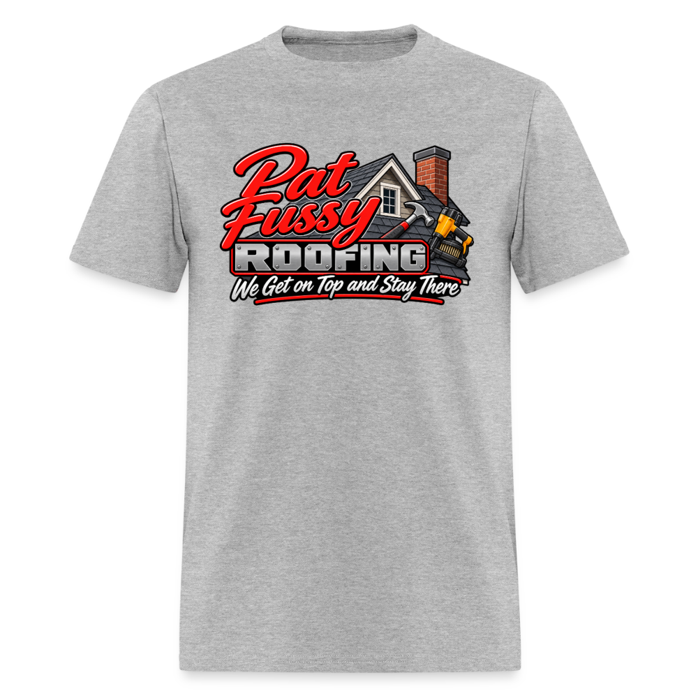 Pat Fussy Roofing Funny Adult T-Shirt Color: Heather Gray