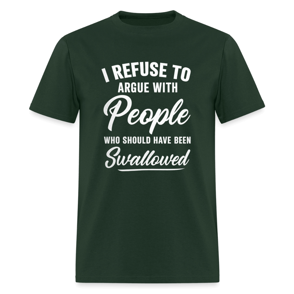 People Who Should Have Been Swallowed T-Shirt Color: Forest Green