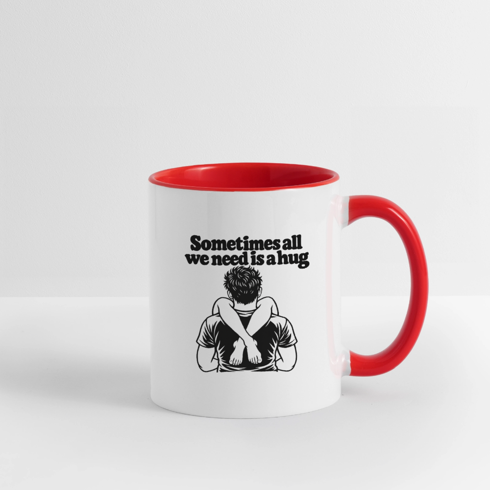 Sometimes All We Need Is a Hug Mug - white/red