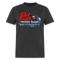 Pat Fussy Pressure Washing Funny Adult T-Shirt Color: Heather Black