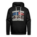 Straight Pride, Thank a Straight Person Today for Your Existence Premium Hoodie Color: Black
